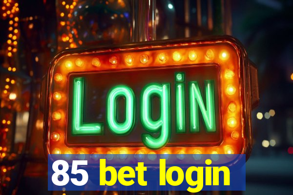 85 bet login